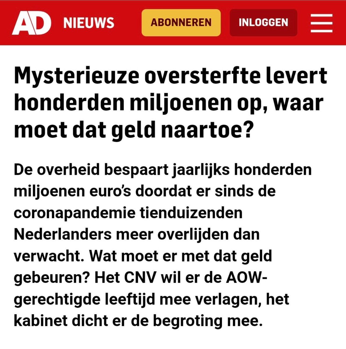 Het AD maakt zich druk over de vraag waar die honderden miljoenen heen moeten, waar die tienduizenden extra overlijdens vandaan komen vinden ze niet zo interessant. 
Ach ja, het blijft mysterieus.