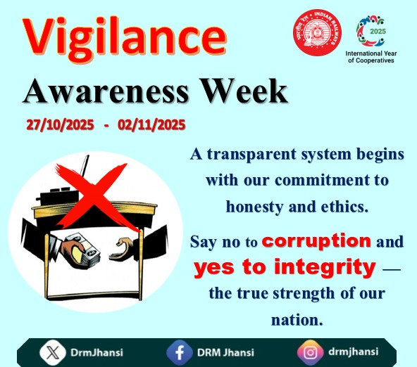 DrmJhansi's tweet image. Honesty and vigilance are the pillars of a transparent workplace. 🏢
Let’s uphold integrity in every action we take.

#VigilanceAwarenessWeek #IntegrityAtWork #IndianRailways  #CorruptionFreeIndia