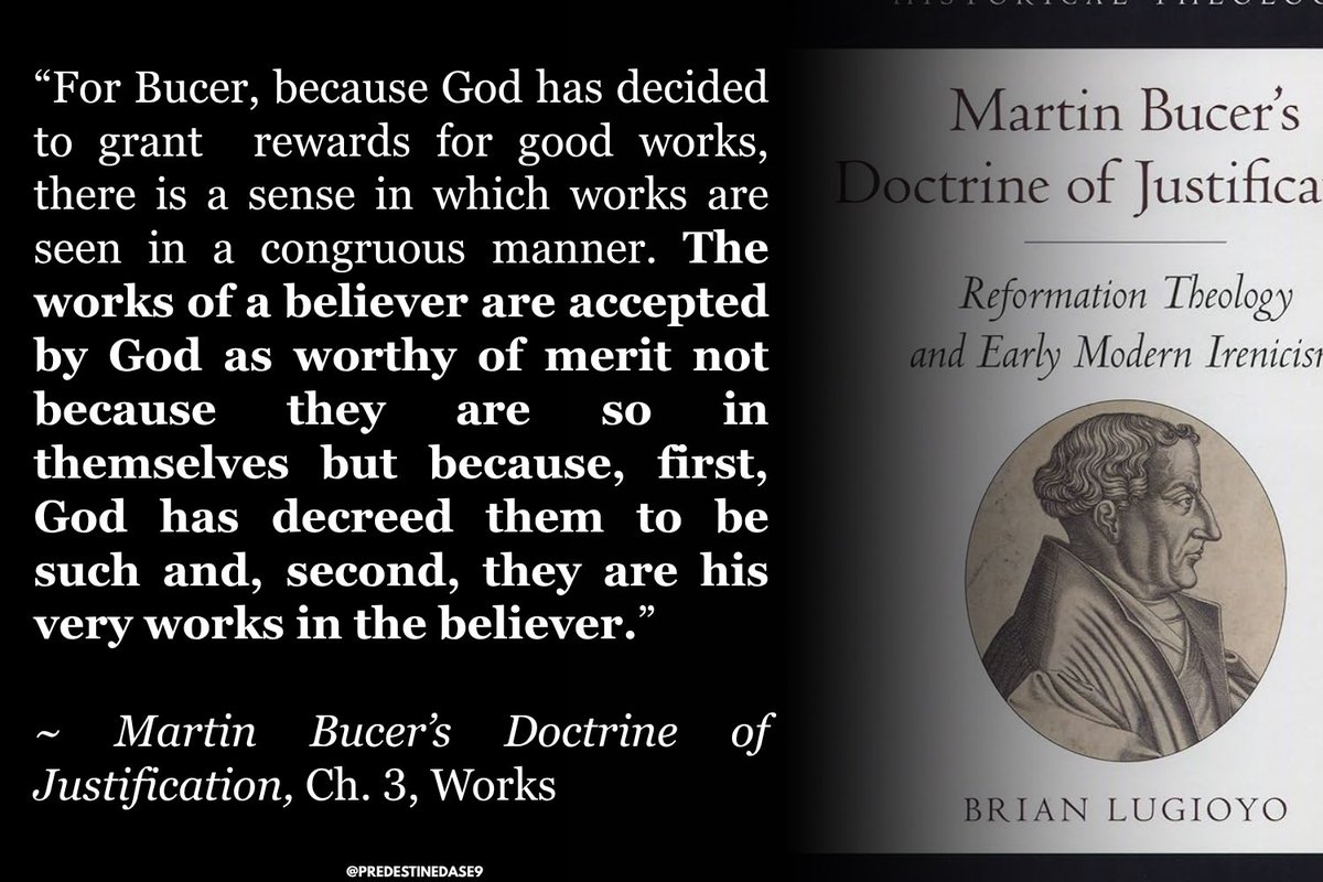 CodeNameE9's tweet image. “The works of a believer are accepted by God as worthy of merit not because they are so in themselves but because, first, God has decreed them to be such and, second, they are his very works in the believer.” 

~ Martin Bucer’s Doctrine of Justification, Ch. 3, Works