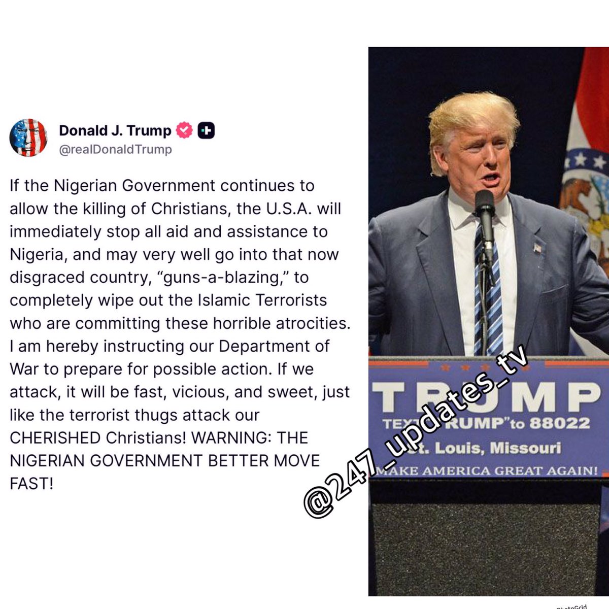 Updates!!! President Trump WARNING: THE NIGERIAN GOVERNMENT BETTER MOVE FAST!” threatens to go into Nigeria “guns-a-blazing” to completely wipe out the Islamic terrorists who are killing Christians.
 
# Trump Caicedo Pedro Neto Nigeria Army Franco