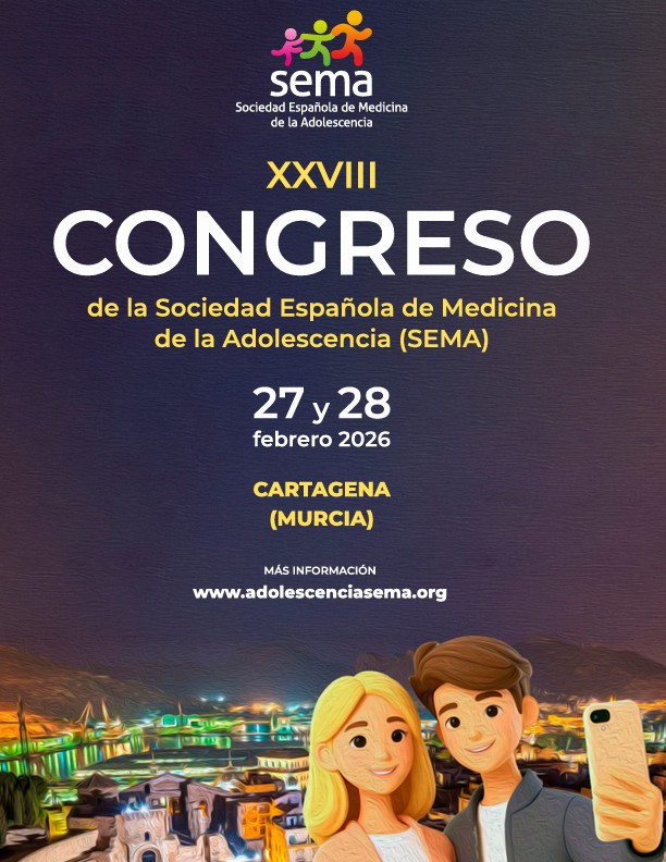 XXVIII CONGRESO Sociedad Esp de Med de la Adolescencia (SEMA). Febrero, 27 y 28, 2026. Cartagena (Murcia). 
adolescenciasema.org
adolescere.es/2025-3-volumen…