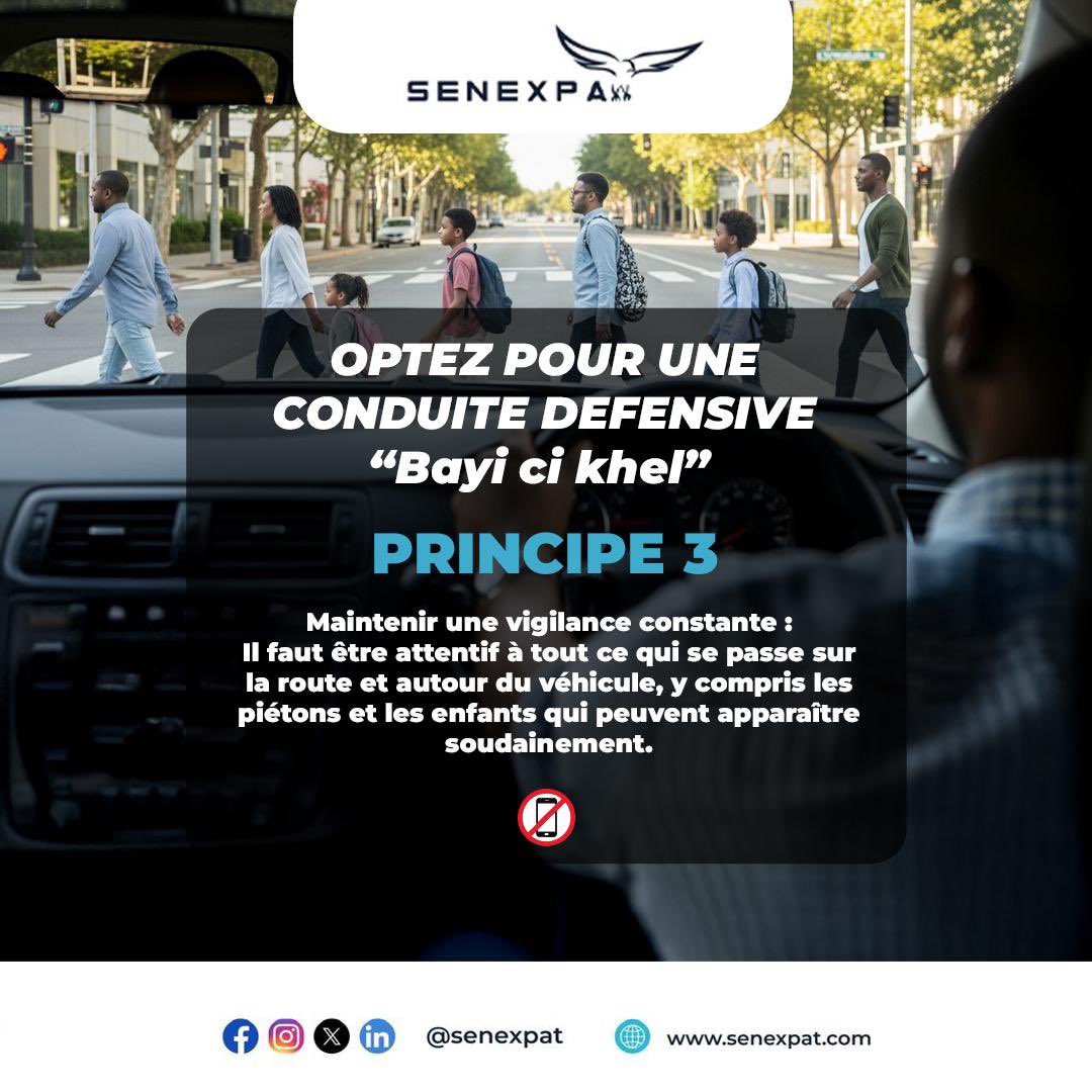 Senexpat_'s tweet photo. 🚨 PRINCIPE N°3 #BayiCiKhel 🚨

"Maintenir une vigilance constante"

Sur la route, regardez au-delà du pare-brise. Piétons, enfants... l'imprévisible est la seule constante.

Avec @senexpat, adoptez la #ConduiteDefensive.

👀 Restez alertes. Protégez-vous. https://t.co/8uIeIfs8tu