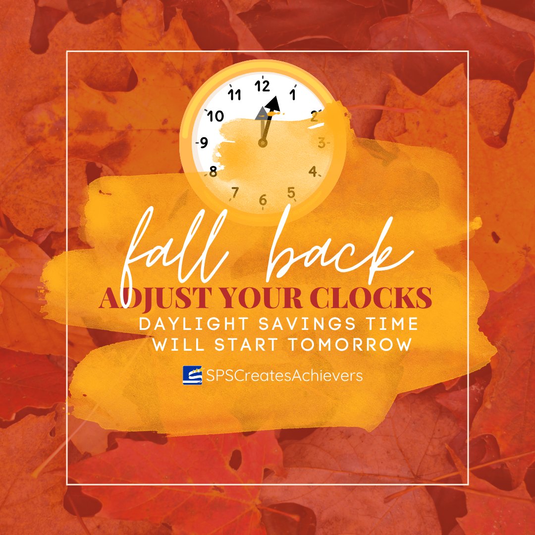 SufVAschools's tweet image. As a reminder, don&apos;t forget to set your clocks back one hour tonight for Daylight Savings. 
#SPSCreatesAchievers