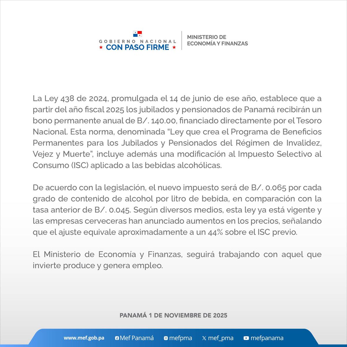 Aclaración sobre comunicado de la empresa Cervecería Nacional:

Informamos a la ciudadanía que durante la actual gestión de gobierno no se ha realizado ningún incremento ni modificación en los impuestos aplicados a las bebidas alcohólicas ni a otros sectores económicos.
