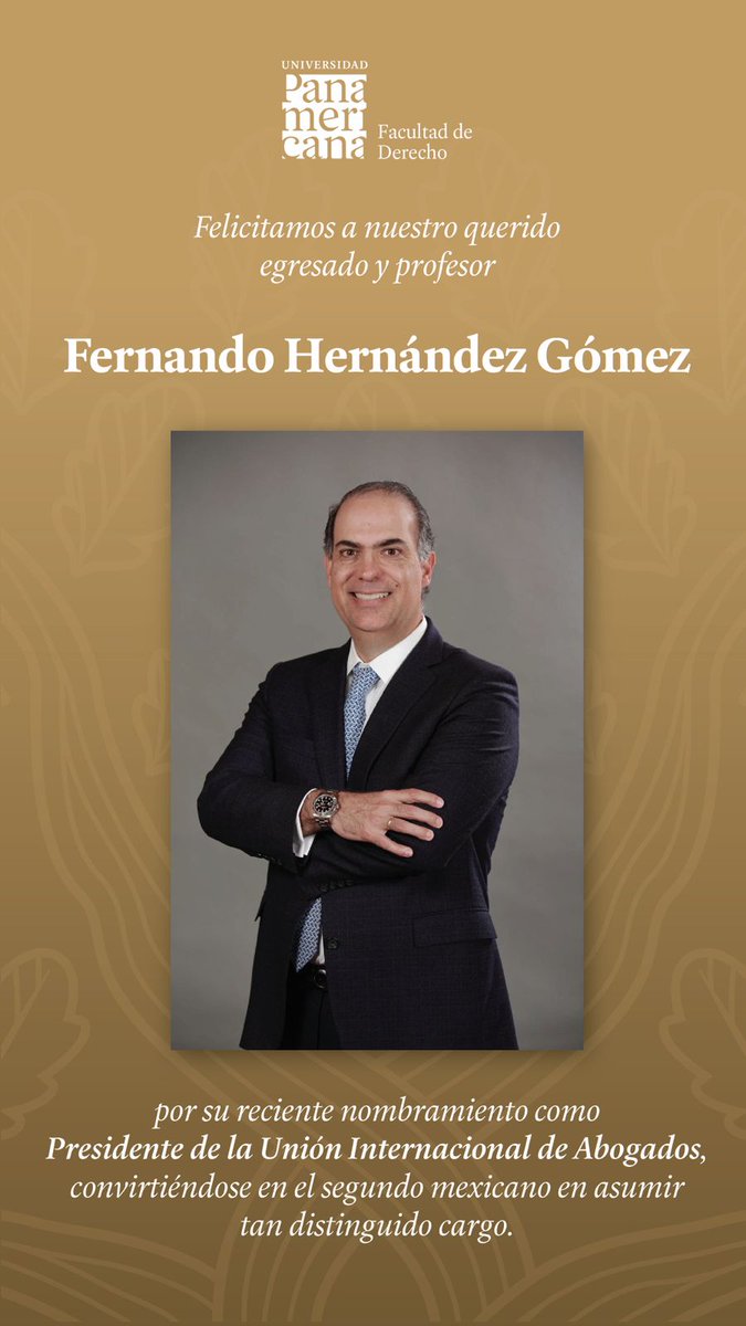 Felicitamos a nuestro querido egresado y profesor Fernando Hernández Gómez por su reciente nombramiento como Presidente de la Unión Internacional de Abogados, convirtiéndose en el segundo mexicano en asumir tan distinguido cargo.