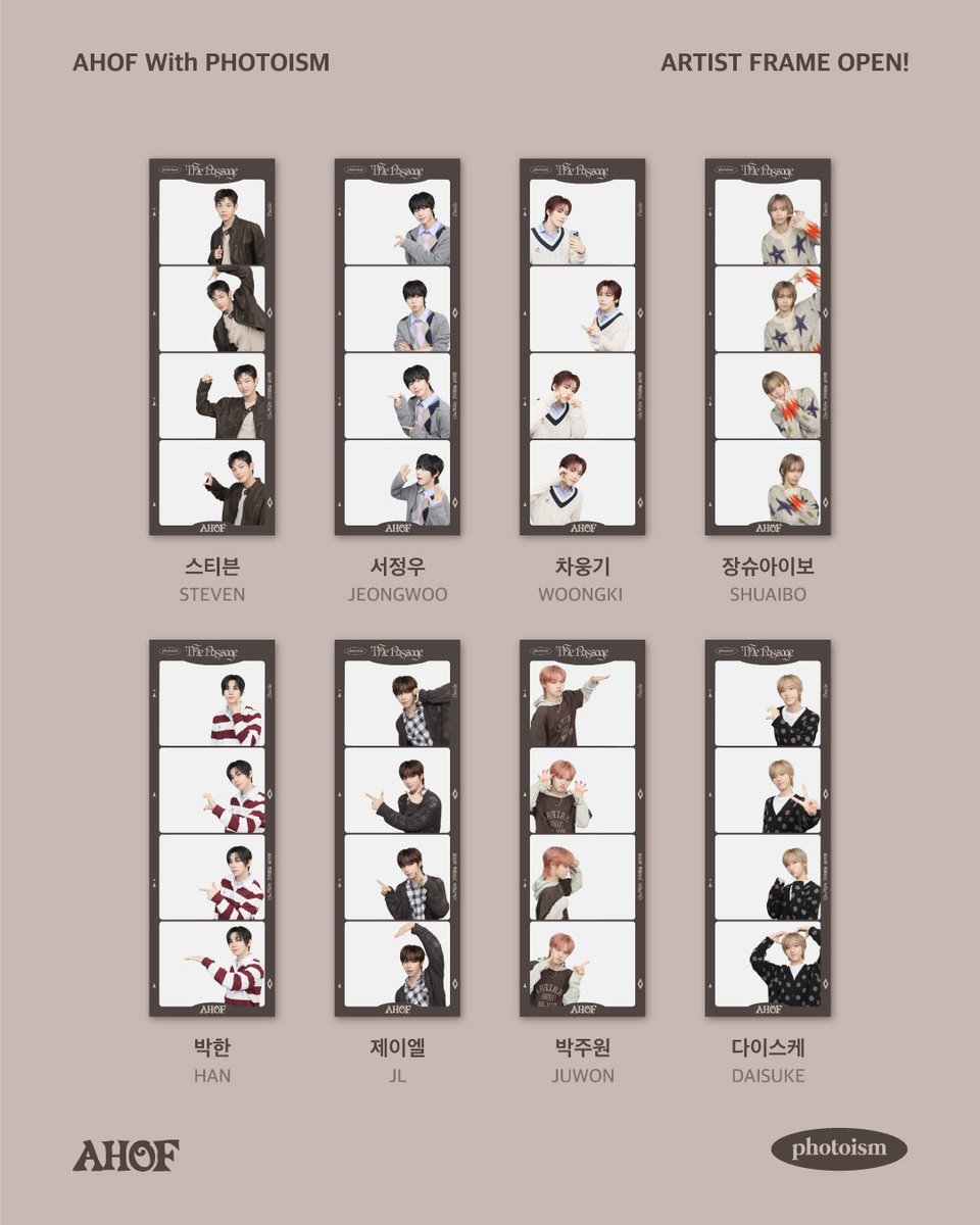 PHOTOISM X AHOF(아홉)
ARTIST FRAME OPEN !

포하에게 도착한 
아홉이들 프레임 선물 🎁

이 기쁨이 피노키오의 거짓말이라면, 
내 코는 이미 우주까지 닿았어 🪐

포토이즘에서 AHOF(아홉)과 함께
소중한 추억을 남겨보세요 📸

📆 11/3 - 11/30