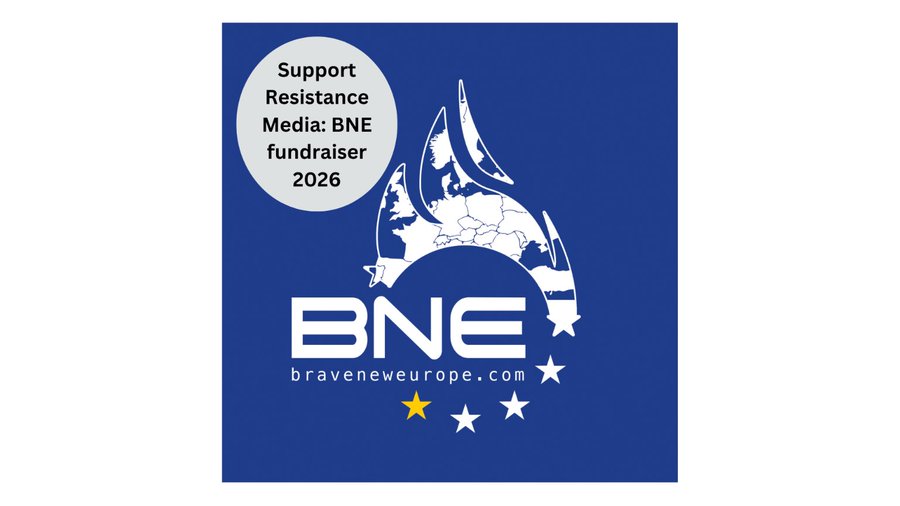 Blue square background with white stylized flame-like shape incorporating map of Europe and text BNE in large letters at center. Circular badge in upper left reads Support Resistance Media BNE. Text Fundraiser 2026 in white at bottom. Yellow bravenewurope.com below. Four yellow stars arranged like EU flag in lower right.