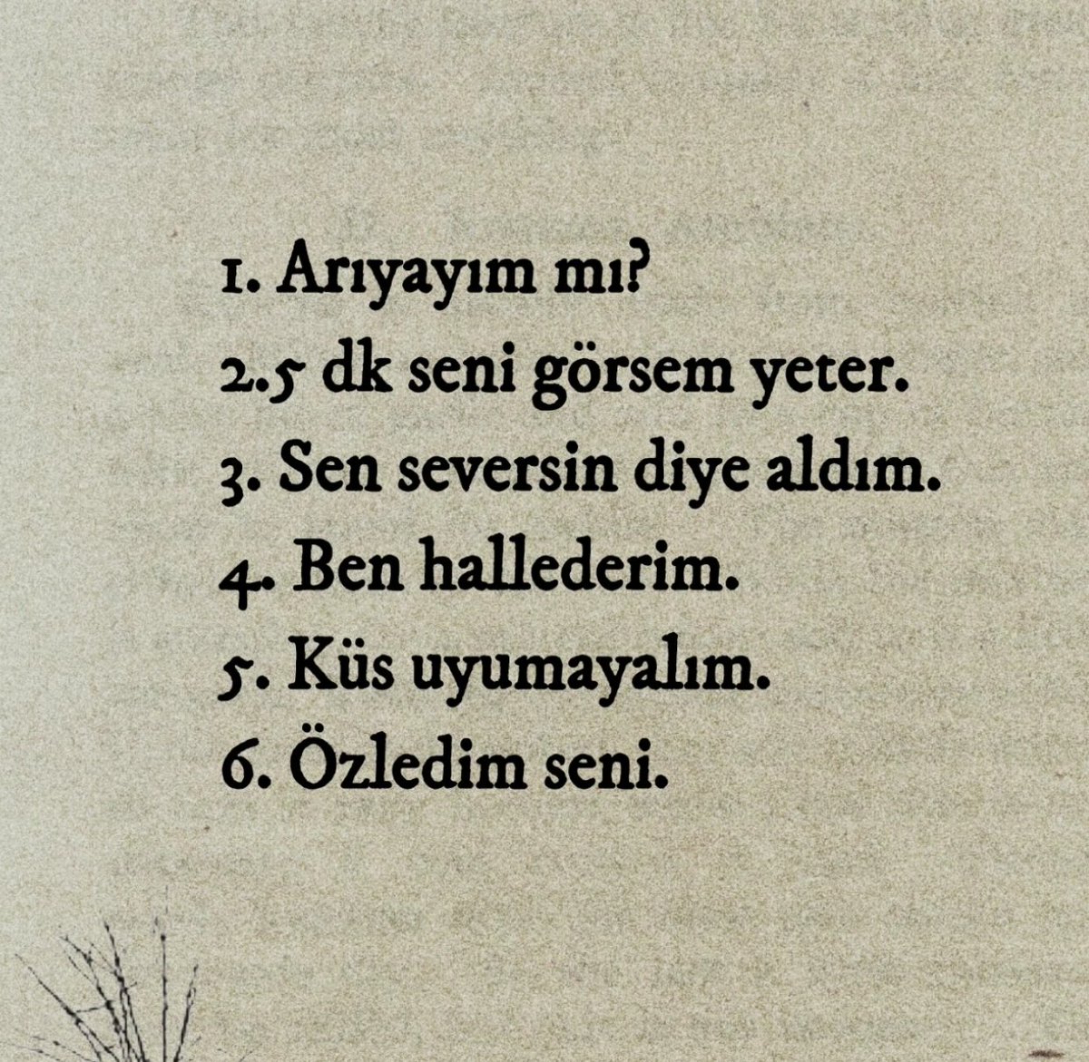 Bu cümleleri kuran biri varsa, 
onu kaybetmeyin..