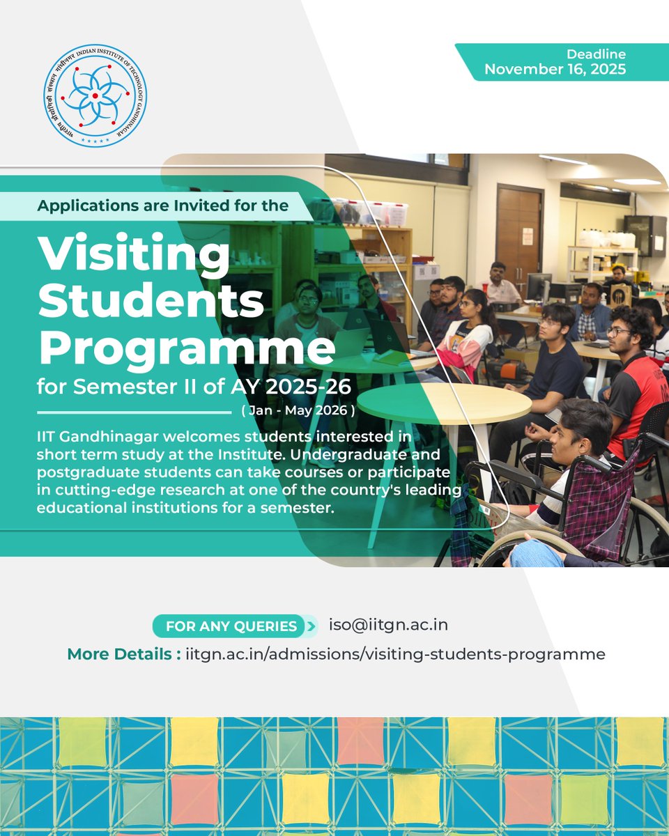 iitgn's tweet photo. Broaden your academic horizons with IITGN’s #VisitingStudentsProgramme for Semester II, AY 2025–26.
Apply to take advanced courses or pursue research (Jan–May 2026)
Deadline: Nov 16, 2025
Visit: https://t.co/ShtiSv9bPw
#IITGN #IITGandhinagar #Research https://t.co/iqwNNw6dMB