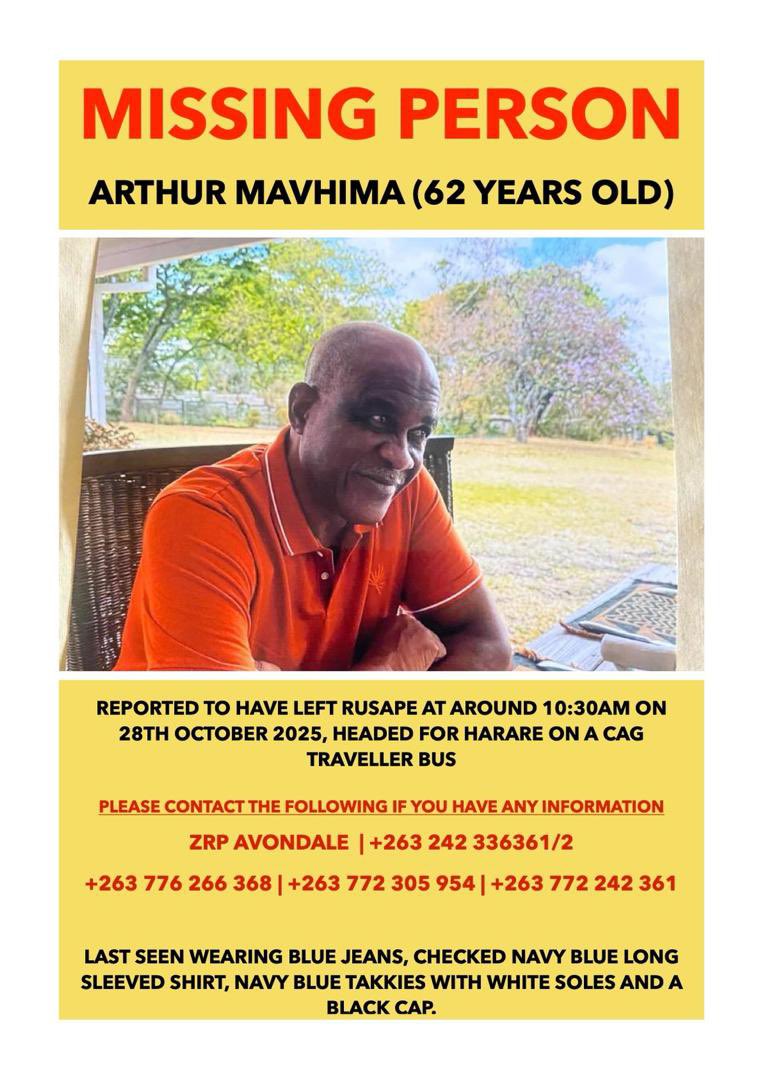 Please RETWEET to assist this family.

Missing person alert for Arthur Mavhima (62 years old).

He was last seen leaving Rusape at around 10:30 a.m. on 28 October 2025, travelling to Harare on a CAG Traveller Bus.

If anyone has information, they are asked to contact the