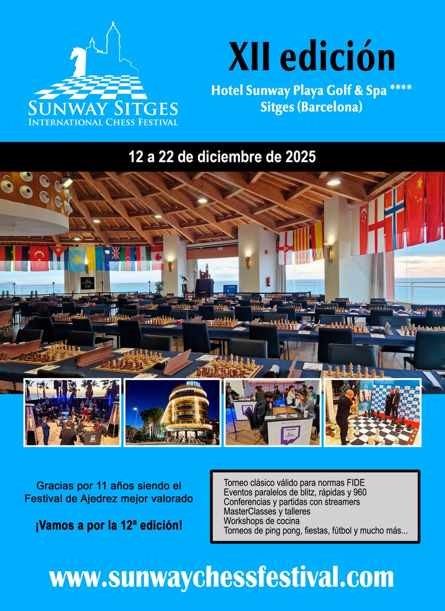 ♟️🏆 12º Sunway Sitges Chess Festival 2025 <a href="/SunwayChessOpen/">Sunway Chess Festival</a> 📅 12 al 22 de diciembre 📍 Hotel Sunway Playa Golf y Spa ⭐⭐⭐⭐ (Sitges - Barcelona) 💰 25.000 € 🏖️🌴 blitz y rápidas, conferencias y duelos contra famosos streamers, Workshops de cocina... 🔗 sunwaychessfestival.com