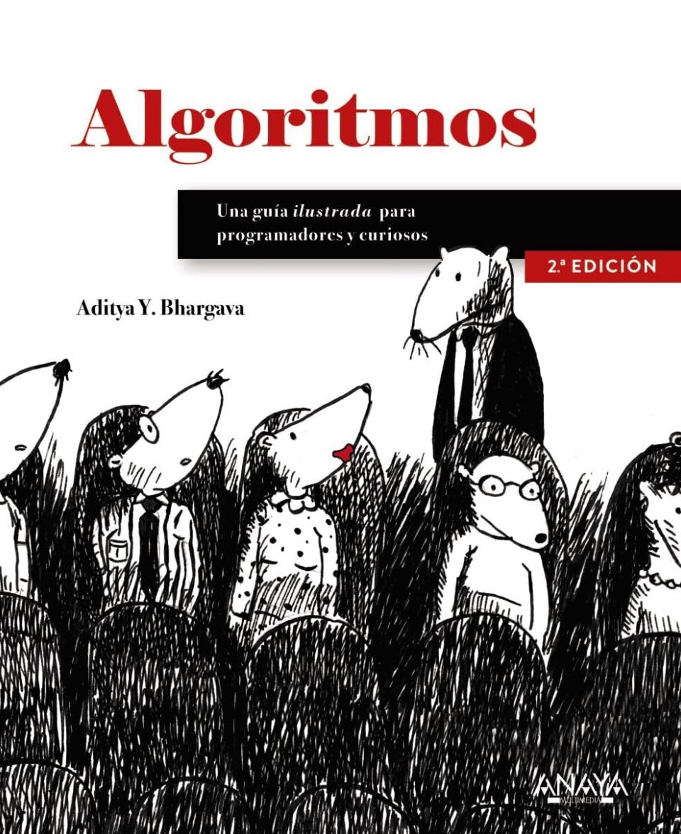 mestrams's tweet image. 91.Algoritmos, de @_egonschiele
Tema: los ladrillos básicos de la programación
Comentario: guía ilustrada para no informáticos que explica visualmente paso a paso los algoritmos y estructuras de datos más básicos y comenta de forma más superficial otros más complejos
Nota:6,5/10