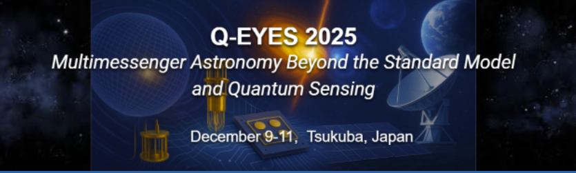 VTakhistov's tweet photo. Registration open for Q-EYES 2025: Multimessenger Astronomy Beyond the Standard Model and Quantum Sensing, Dec 9–11 at QUP, KEK, Tsukuba, Japan. https://t.co/Ts8bPHOIiu We’re bringing together experts in quantum sensing, high energy physics, astronomy. Contributed talks welcome. https://t.co/nrfEG7Ifen