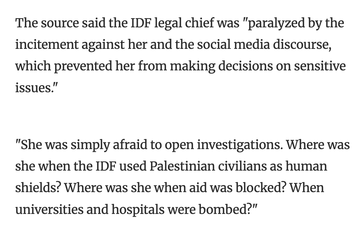 The IDF's top lawyer "was simply afraid to open investigations. Where was she when the IDF used Palestinian civilians as human shields? Where was she when aid was blocked? When universities and hospitals were bombed?"