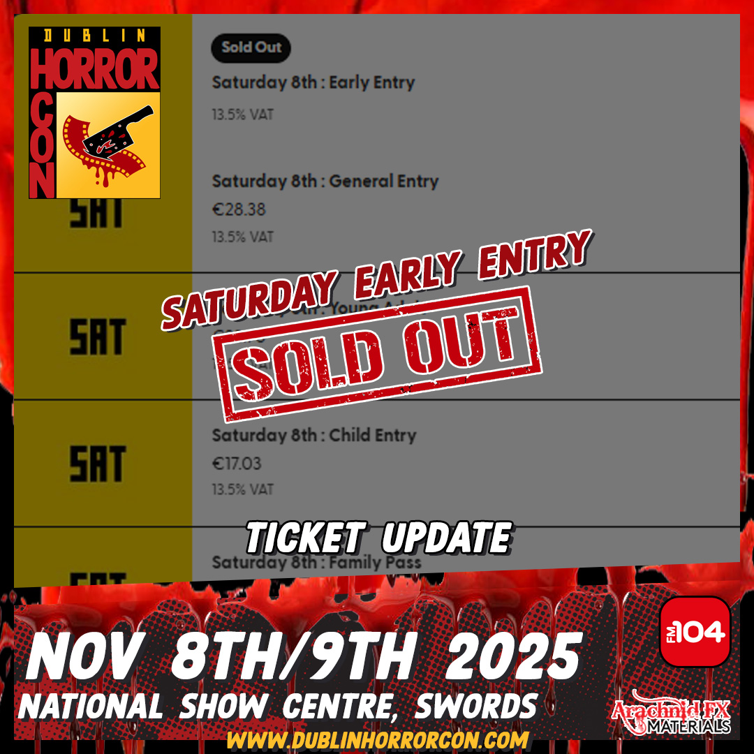 🚨 Saturday Early Entry – SOLD OUT! 🚨
Thank you, horror fans, Saturday Early Entry tickets for Dublin Horror Con are now sold out! 🩸

👉General Entry tickets are still online &amp;on the door
Grab your tickets now before they vanish into the shadows... 👻
🎟️Dublinhorrorcon.com