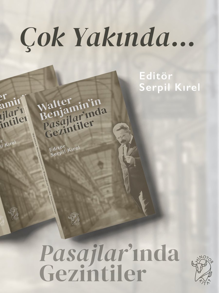 MinotorKitap's tweet image. Serpil Kırel’den “Walter Benjamin’in Pasajlar’ında Gezintiler”, Minotor Kitap etiketiyle çok yakında raflarda.

#MinotorKitap #WalterBenjamin