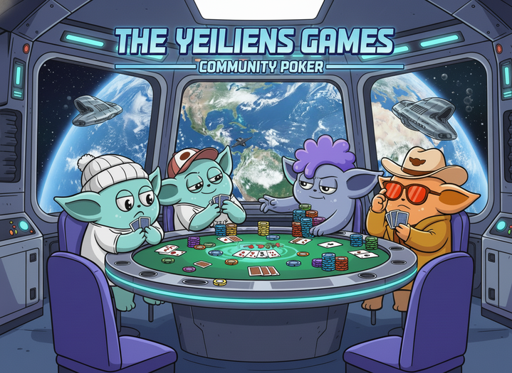 🎉 The Yeilien Games: Season 2: Poker 🎉

The cards are on the table.

We’re playing one round of Poker this Sunday, 2nd.

Where: Yeiliens Discord
When: 11/02/2025, 5 PM UTC

Scoring:
🥇 1st Place: 300 Points
🥈 2nd Place: 200 Points
🥉 3rd Place: 100 Points

Join in, play smart,