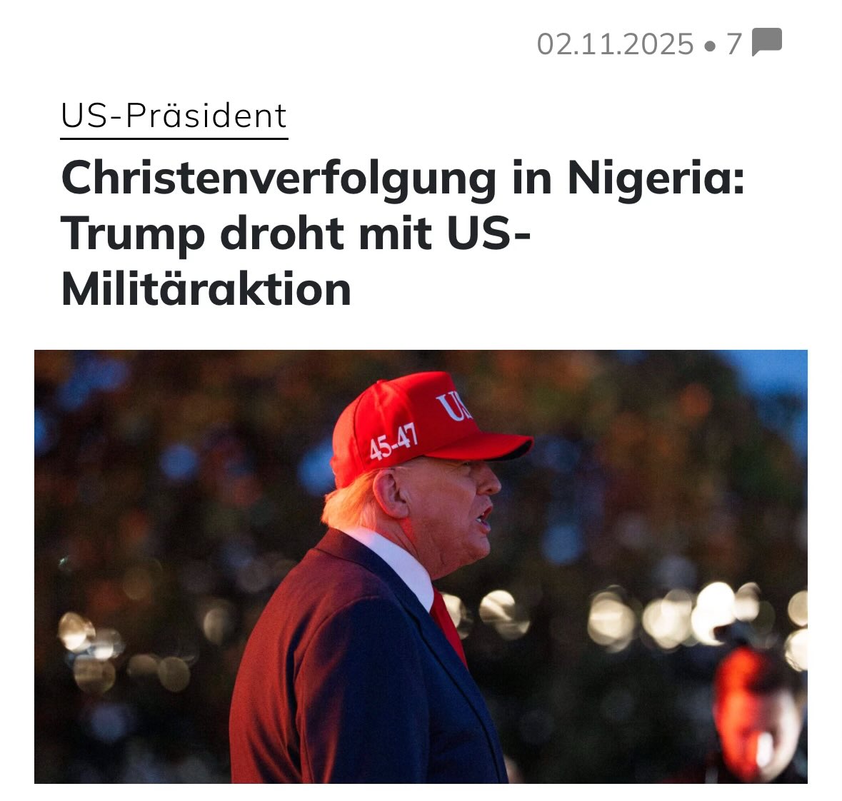 In Nigeria und dem Sudan werden Christen von Moslems verfolgt und abgeschlachtet.

Die westlichen Länder (inkl. EU) interessiert das nicht. Trump will den bedrohten Menschen nun helfen und diese abscheulichen Massaker beenden.