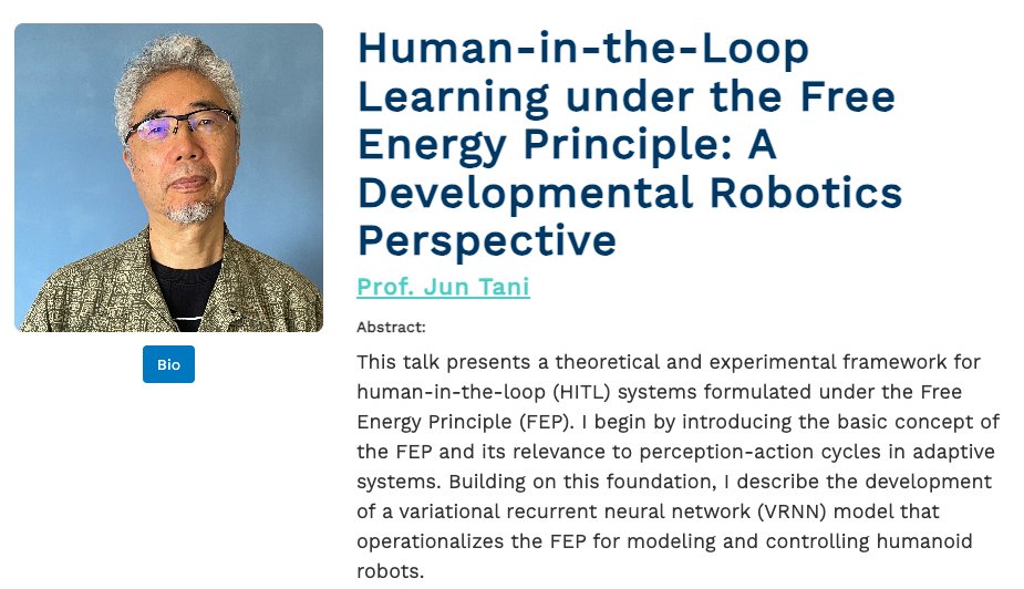 aug_humans's tweet image. 📢Thrilled to announce keynote speaker, Prof. Jun Tani (@tani1216jp)!
The talk "Human-in-the-Loop Learning under the Free Energy Principle: A Developmental Robotics Perspective" will cover human-robot interaction with FEP 🤖

More info: augmented-humans.org/keynote/ 
#AHs #AHs2026