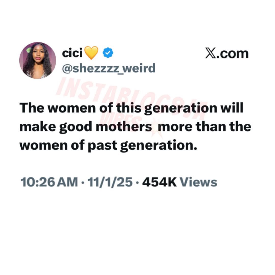 Lady sparks mixed reactions after claiming women of this generation will make better mothers than those of the past 😭👩🏽‍🍼