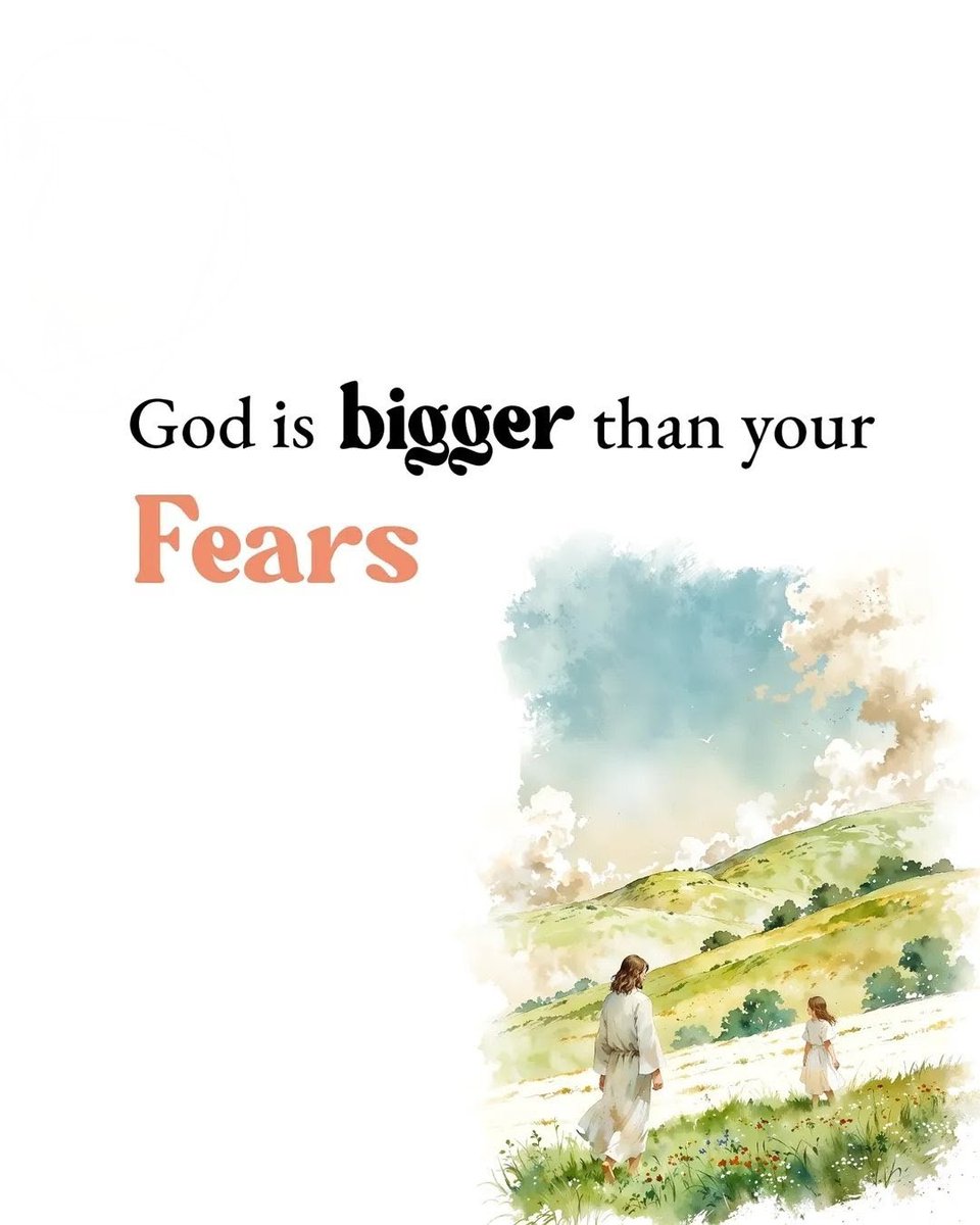 God is bigger than your fears and anxieties