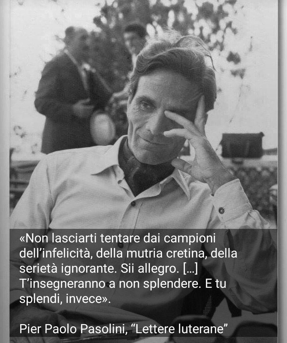 JustOux's tweet photo. «Non lasciarti tentare dai campioni dell'infelicità, della mutria cretina, della serietà ignorante. Sii allegro.»
#PPPasolini https://t.co/5JXEFPJlge