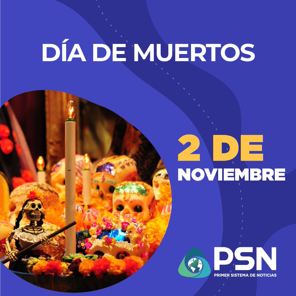 #EfeméridesPSN | El Día de Muertos es una de las tradiciones más representativas de México, una celebración que honra la memoria y el amor hacia quienes ya partieron.