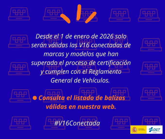 🚨A partir del 1 de enero de 2026, solo serán válidas las balizas #V16Conectadas homologadas

Comprueba que la tuya está certificada consultando el listado de dispositivos homologados de la <a href="/DGTes/">Dir. Gral. Tráfico</a>

👉ow.ly/l6Fm50XgRrm