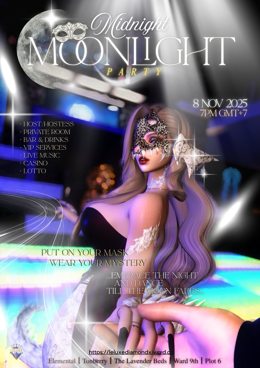 "....Wear your elegance, wear your enigma and 
let the moonlight reveal what the mask conceals.."

#leluxediamondxiv 
🌕Midnight Moonlight Party🪩
🗓️Sat 8 Nov
📍Tonberry┃Lavender┃W9┃P6
⏰7pm (gmt+7)
👗Dress code : Luxurious &amp; Masquerade
more detail : leluxedxiv.crd.co