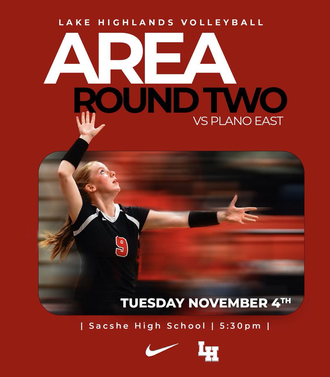 AREA ROUND TWO
Lake Highlands Volleyball continues the playoff run!
We’re back and ready for battle 🔥

📍 Sachse High School
🆚 Plano East
🗓️ Tuesday, November 4th
⏰ 5:30 PM

Let’s pack the stands and show that Wildcat pride — we’re not done yet! ❤️🤍 #LHVolleyball #GoCats