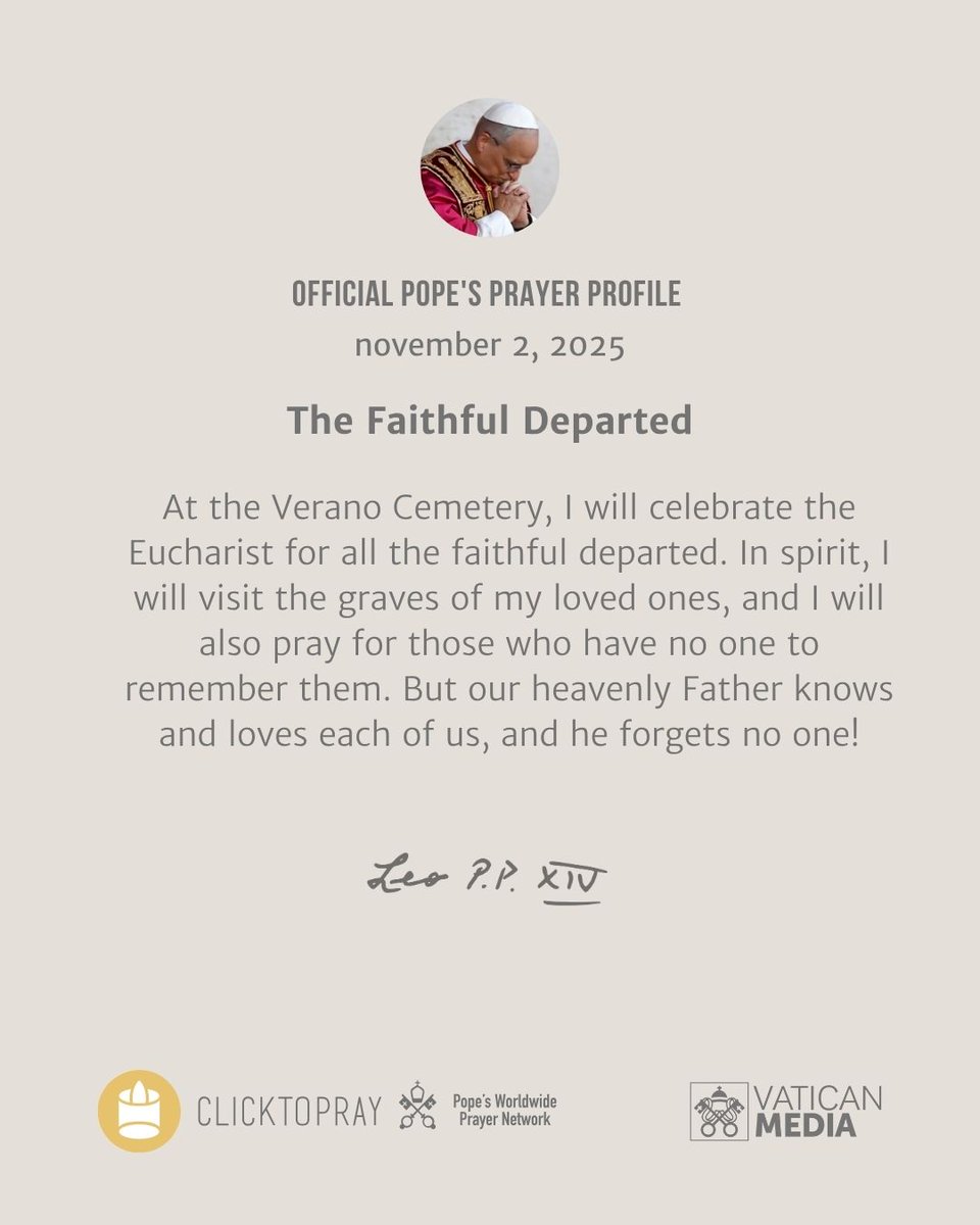 🙏 Pope’s prayer profile
We #PrayTogether with Pope Leon XIV 🙏 @pontifex
The Faithful Departed
clicktopray.org/pope