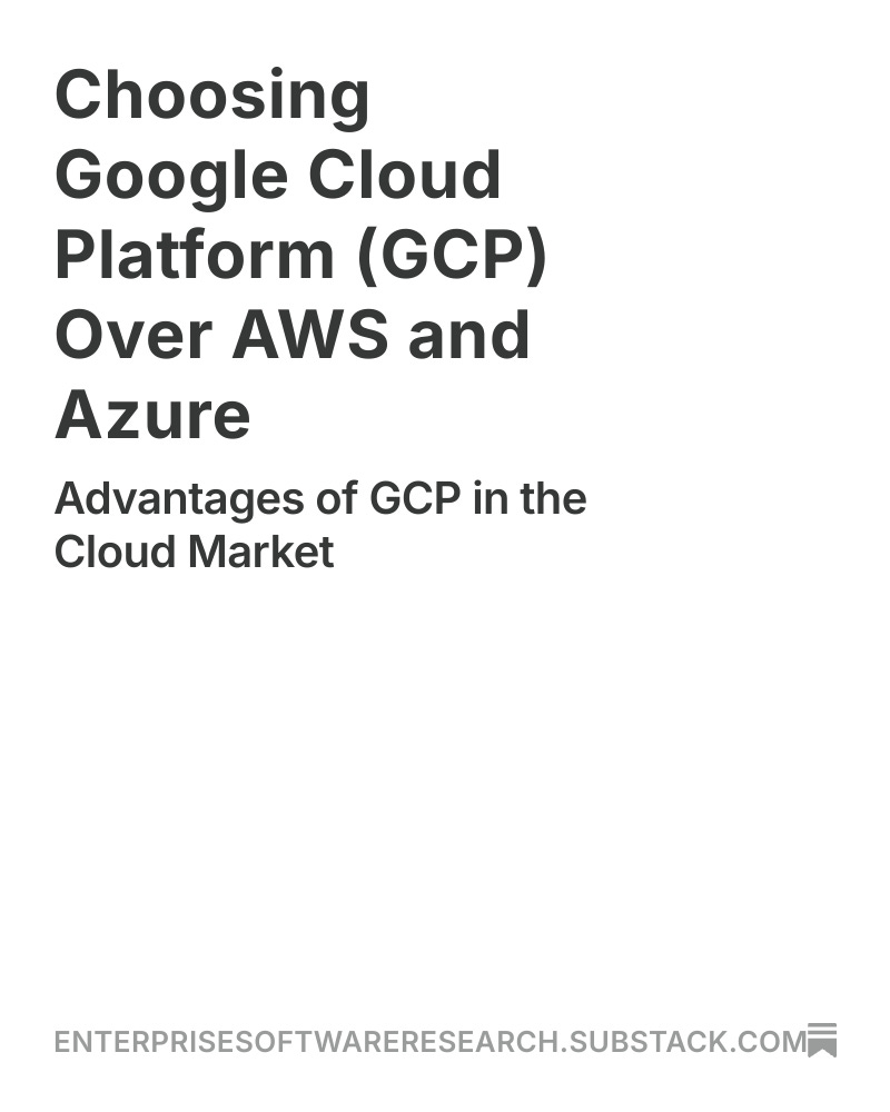 EntSoftwareRes's tweet image. While AWS and Azure remain the market leaders, Google Cloud Platform differentiates itself through industry-leading analytics, open-source innovation, ultra important cost transparency, network quality, and developer experience. …terprisesoftwareresearch.substack.com/p/choosing-goo…
