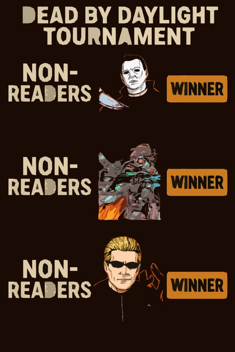 Got in an argument on whether reading in your free time is fun. Did a DBD tournament to find the answer.

If DBD League is the pros, this is like intramural. 

Gonna start doing this bi-weekly. If anyone else wants to join we’d love to have more teams!