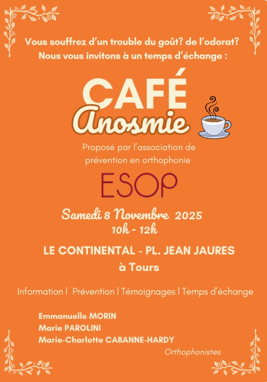 Vous souffrez de troubles de l'odorat ?

Temps d'échanges, témoignages, information, prévention 
Samedi 08 novembre 2025 / 10h00 - 12h00
Brasserie Le Continental / 12 place Jean Jaurès 37000 Tours