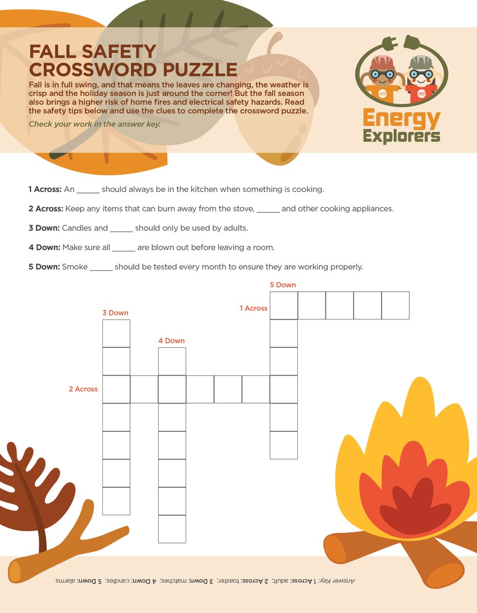 Hey Little Energy Explorers! 
The fall season also brings a higher risk of home fires and electrical safety hazards. Read the safety tips and use the clues to complete the crossword puzzle. Check your work in the answer key. 
#EnergyExplorers