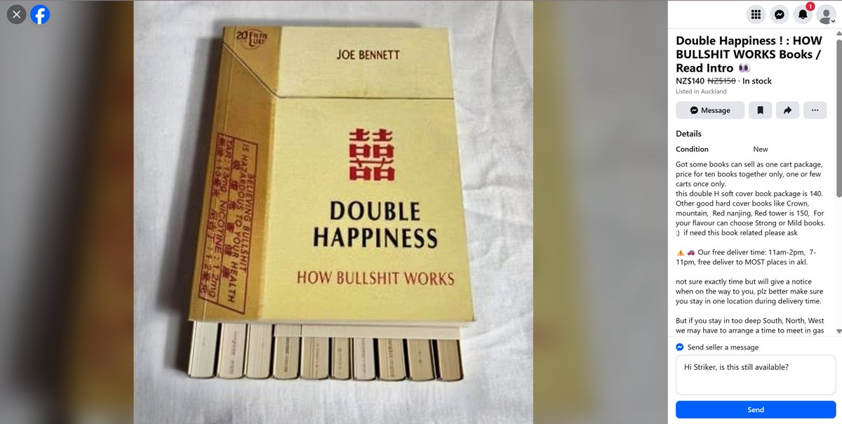 This week's column in The Post gave me an excuse to email Joe Bennett for comment.

An illicit cigarette vendor on Facebook Marketplace is purporting to be selling cartons of Bennett's book about bullshitting. 

"That's wonderful. Double Happiness as double irony."
