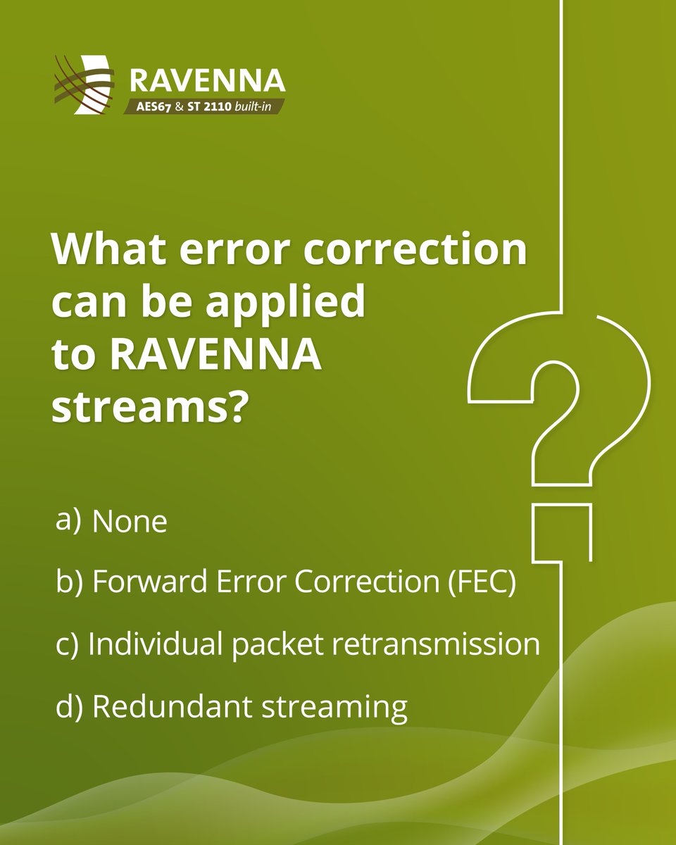 E̶r̶r̶r̶o̶r̶ c̶a̶r̶r̶e̶c̶t̶i̶0̶n̶❌ Error correction ✅

Who’s ready for week 9 of the #RAVENNANetwork quiz 🙋

9)What error correction can be applied to RAVENNA streams?

a) None
b) Forward Error Correction (FEC)
c) Individual packet retransmission
d) Redundant streaming