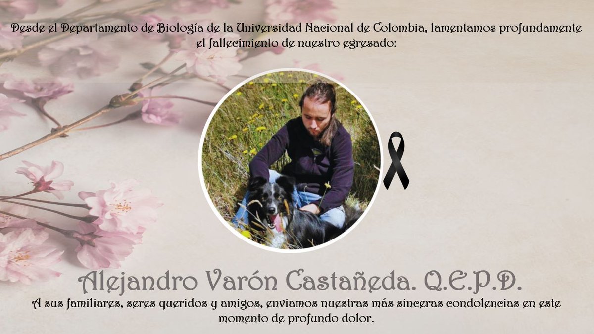 Nuestra comunidad de Biología UNAL está de luto por el fallecimiento de nuestro egresado Alejandro Varón Castañeda. Sentimos profundamente su pérdida y enviamos un fuerte abrazo a familiares y amig@s para que puedan superar este difícil momento <a href="/CienciasUNALBog/">Facultad de Ciencias - Universidad Nacional</a>  <a href="/ICNUNAL/">Instituto de Ciencias Naturales - UNAL</a>