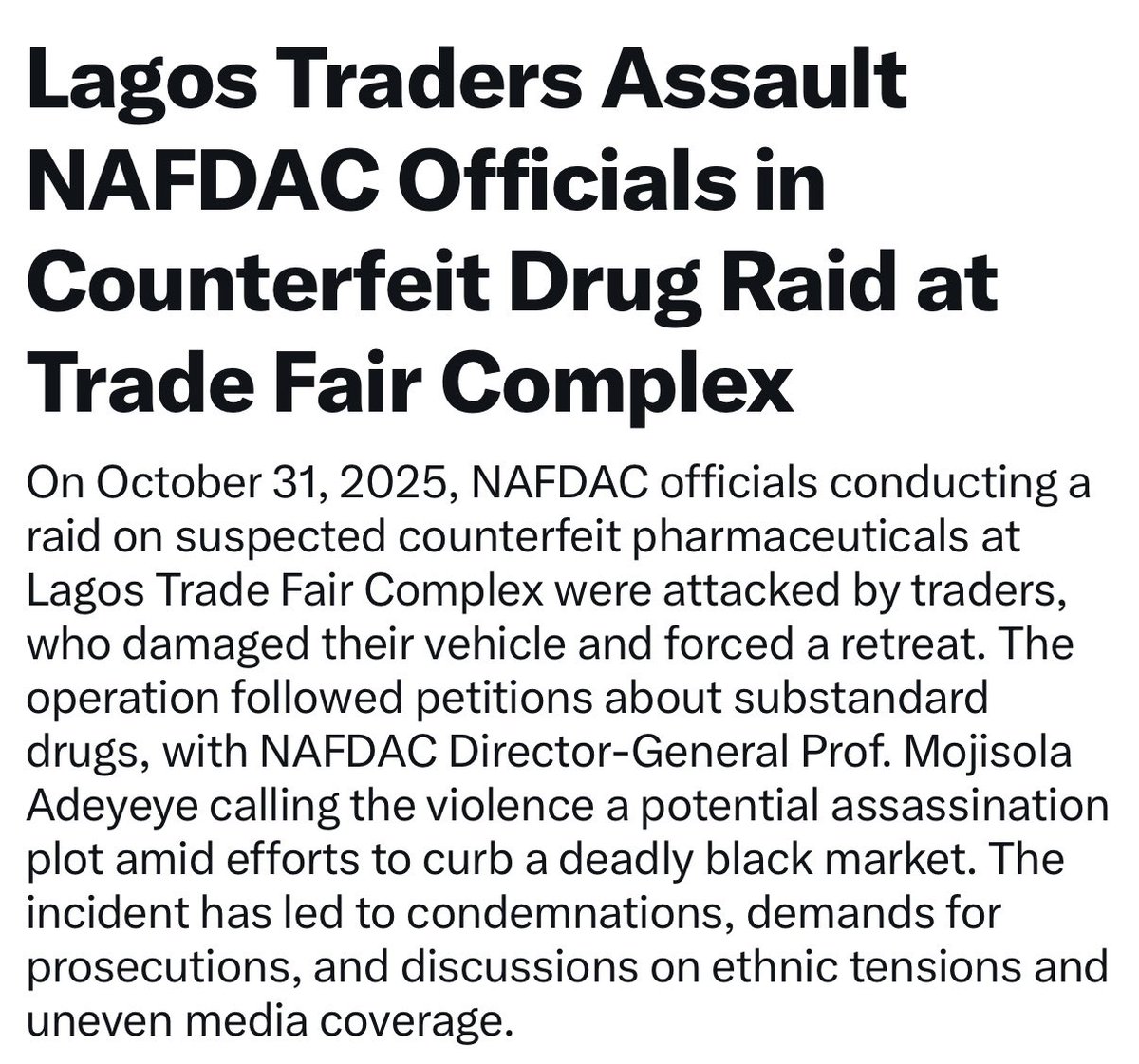 Lagos Trade Fair should be closed down until the criminals who tried to kill NAFDAC officials and damaged their cars are fished out and prosecuted...

In what sane country, will criminals selling fake products attack institutions of the federal government?

Or are we going to