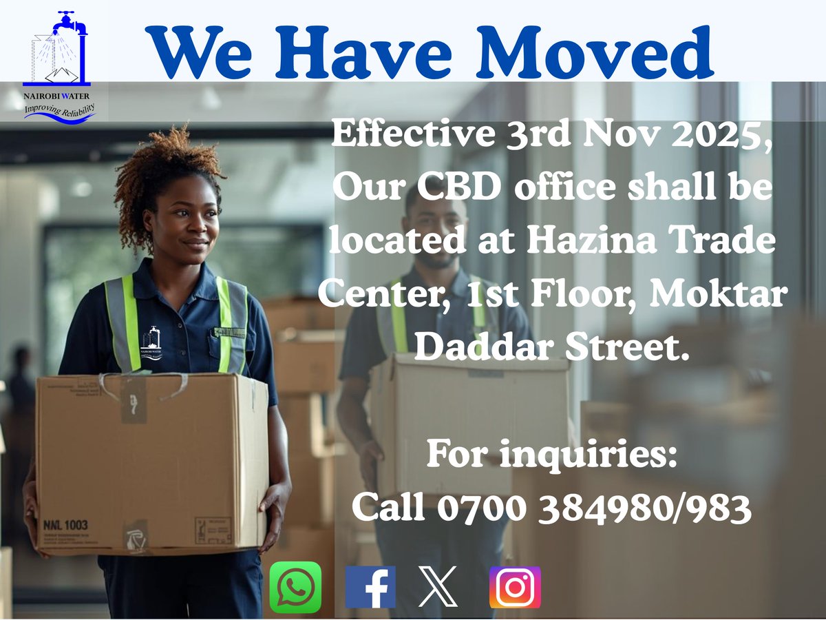 NairobiWater's tweet image. #CustomerNotice #WehaveMoved Effective 3rd November 2025 , our CBD office will be located at Hazina Trade  Center , 1st floor , Moktar Daddar Street .
For inquiries call 0700 384 980/ 983