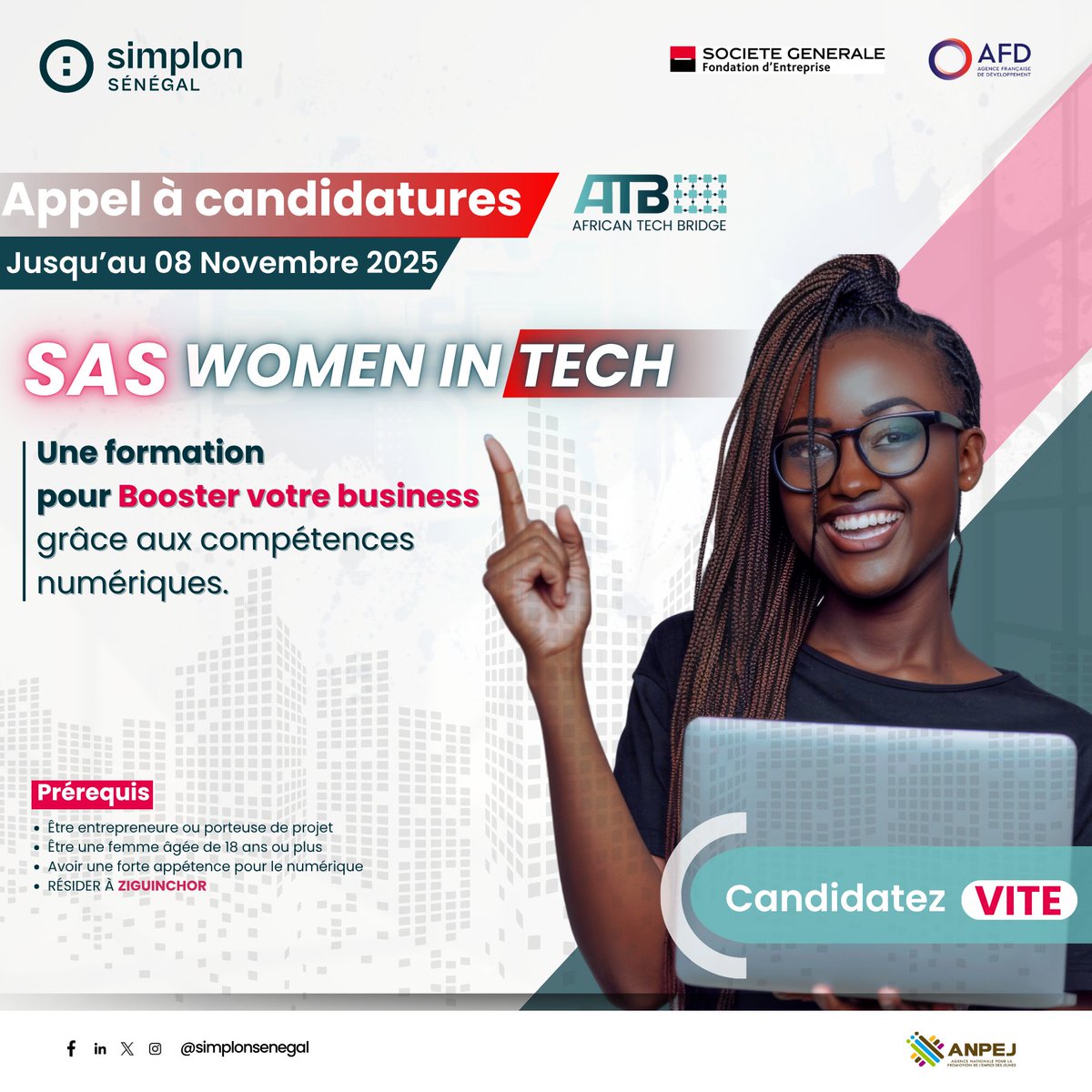 📢 𝗔𝗽𝗽𝗲𝗹 𝗮̀ 𝗰𝗮𝗻𝗱𝗶𝗱𝗮𝘁𝘂𝗿𝗲𝘀 – 𝗦𝗔𝗦 𝗪𝗼𝗺𝗲𝗻 𝗜𝗻 𝗧𝗲𝗰𝗵 | 𝗭𝗶𝗴𝘂𝗶𝗻𝗰𝗵𝗼𝗿

Tu es une femme motivée, passionnée par le numérique ou porteuse de projet ?

Simplon Sénégal t’offre l’opportunité d’acquérir des 𝗰𝗼𝗺𝗽𝗲́𝘁𝗲𝗻𝗰𝗲𝘀 𝗻𝘂𝗺𝗲́𝗿𝗶𝗾𝘂𝗲𝘀