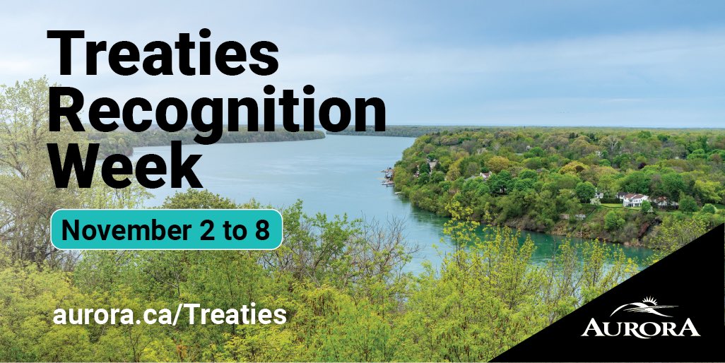 Ontario has observed Treaties Recognition Week since 2016. This year, it takes place from November 2 to 8. Treaties are legally binding agreements between Indigenous &amp; non-Indigenous peoples. For more info visit Aurora.ca/Treaties