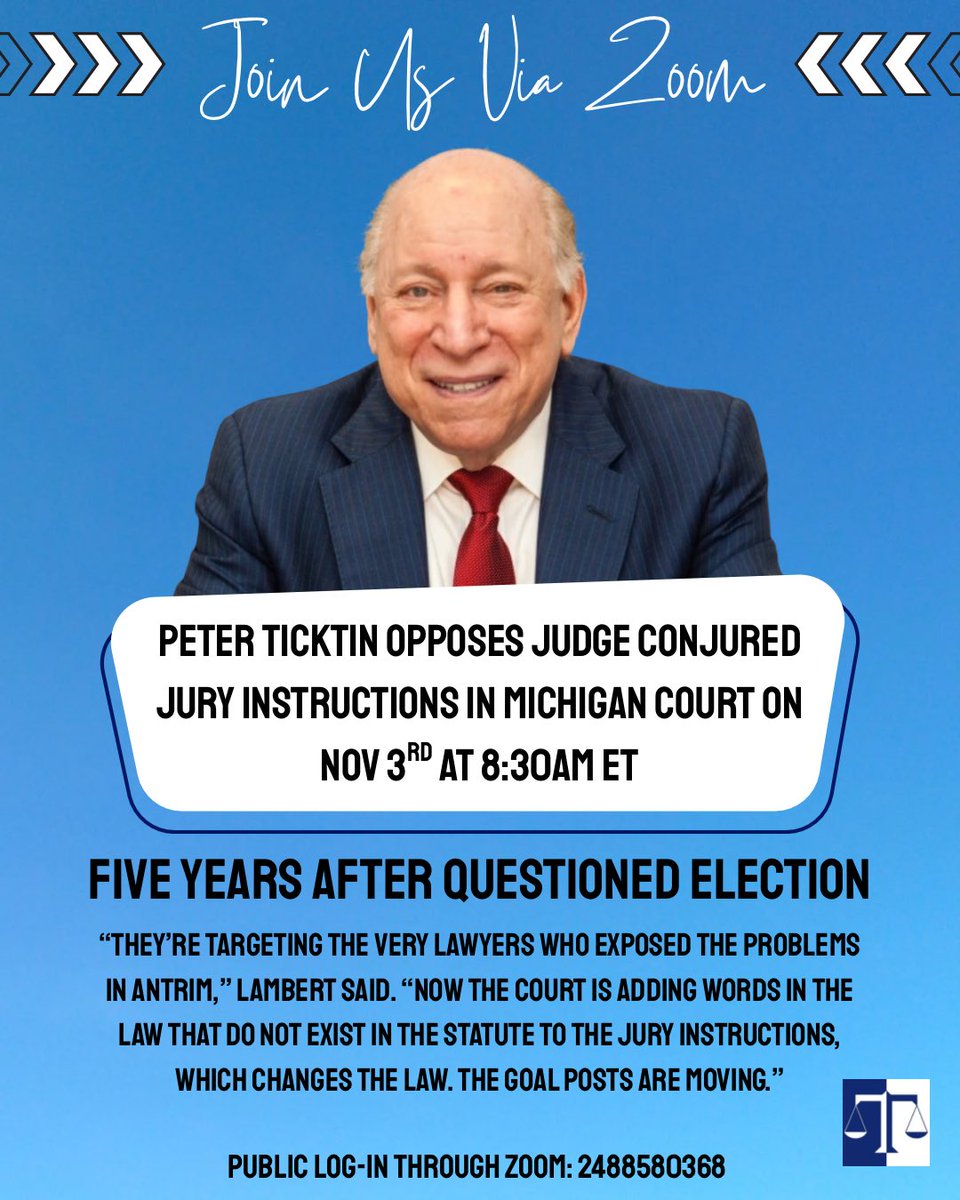 PeterTicktin's tweet image. This Monday, Nov 3rd at 8:30AM ET, I’ll appear in Michigan court to oppose judge-conjured jury instructions — additions to the law that don’t exist in any statute.

👉  Join the public hearing via Zoom: 2488580368

#PeterTicktin #ElectionLaw #DueProcess #MichiganCourt