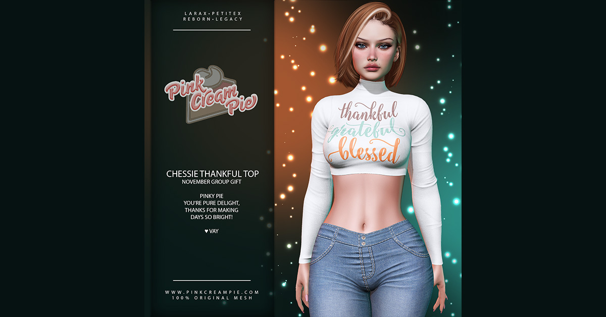 Chessie Thankful Top – VIP Gift at Pink Cream Pie seraphimsl.com/2025/11/02/che…
#seraphim #seraphimsl #secondlife #virtualreality #SL