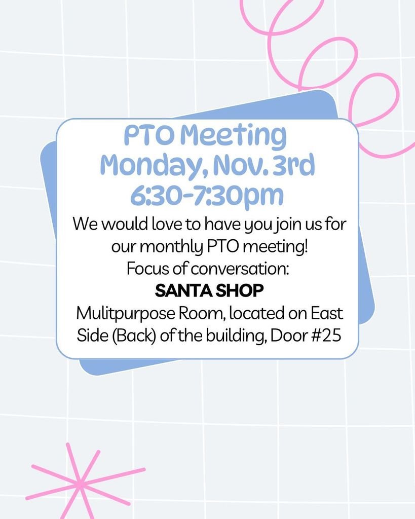PTO Meeting Monday November 3rd, 6:30-7:30PM