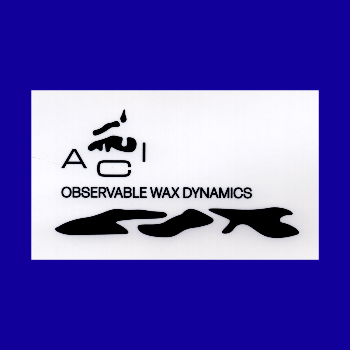 Observable Wax Dynamics