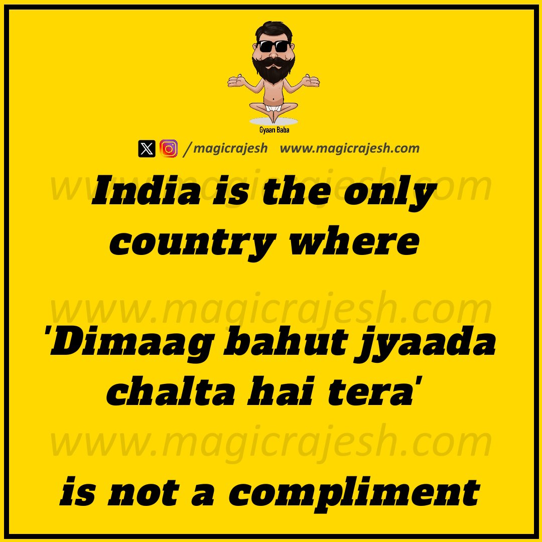 magicrajesh's tweet image. India is the only country where &apos;Dimaag bahut jyaada chalta hai tera&apos; is not a compliment.

#trending #viral #humour #humor #funnyquotes #funny #jokes #quotes #laughs #funnyposts #instaquote #lifequotes #magicrajesh #gyaanbaba #hilarious #fun #lol