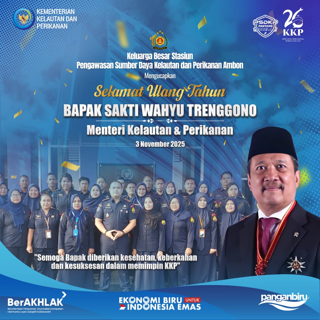 Selamat Ulang Tahun Bapak Sakti Wahyu Trenggono Menteri Kelautan dan Perikanan, 3 November 2025.  Semoga Bapak diberikan kesehatan, keberkahan dan kesuksesan dalam memimpin KKP. Aamiin.
#HUTMKP
#PSDKPAmbon
#PILARPSDKP
#ASNBerAHKLAK