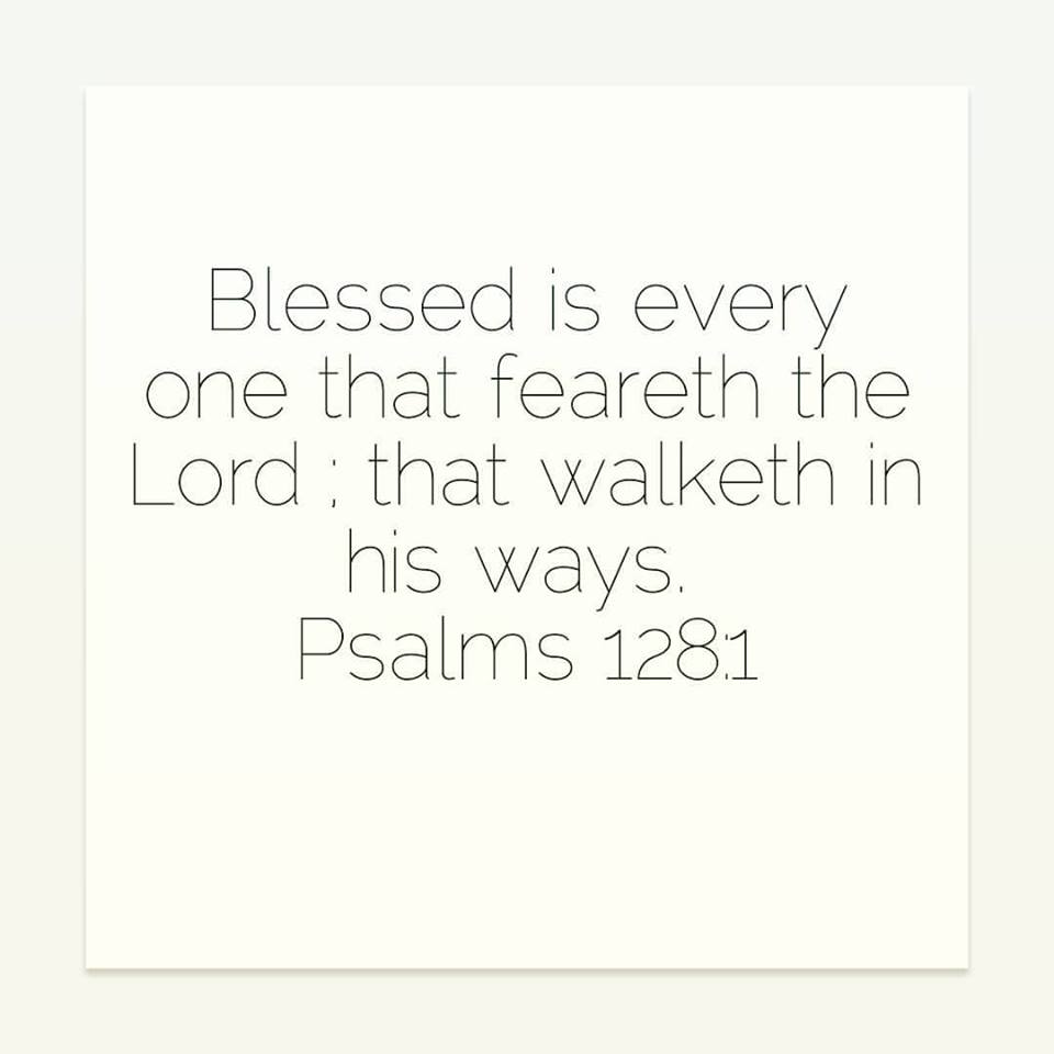 SaintPetersGate's tweet photo. Blessed is every one that feareth the LORD; that walketh in his ways. https://t.co/dNGnlkM31R