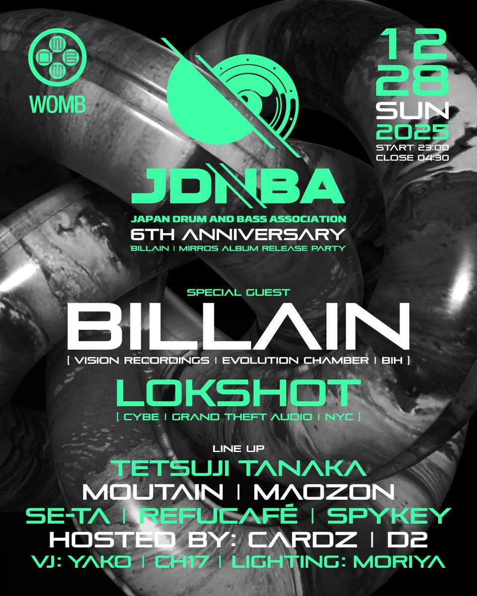 Save the date ✅✅✅ 12/28(sun)
JDNBA 6th Anniversary -BILLAIN / MIRRORS ALBUM Release Party-
<a href="/WOMB_Tokyo/">WOMB official</a> <a href="/JDNBA_/">JDNBA 2/14(fri) at WOMB Shibuya</a> 
<a href="/Billain/">B I L L A I N / A N T I R E A L</a> <a href="/lokshot/">LOKSHOT</a> <a href="/cardzmc/">CARDZ©︎</a> <a href="/roll2d2/">MC D2</a> <a href="/Mountaindnb/">Mountain 🇯🇵</a> <a href="/maozon/">Maozon</a> <a href="/DJ_SE_TA/">ＳＥ-ＴＡ</a> <a href="/ReFuCafe/">ReFuCafé</a> <a href="/SPYKEYHARIGANE/">SPYKEY</a>